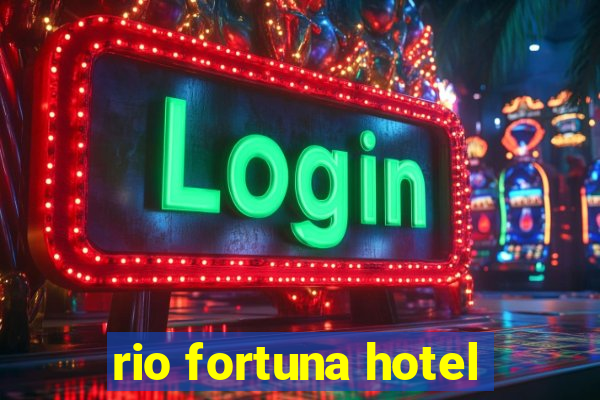 rio fortuna hotel